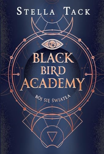 Bój się światła Black Bird Academy Tom 2