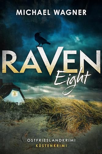 Raven Eight: Ostfrieslandkrimi (Ravens achter Fall)