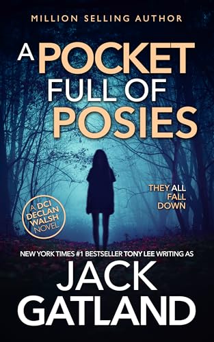 A Pocket Full Of Posies: The new Declan Walsh thriller from the New York Times #1 Bestseller (Detective Inspector Declan Walsh Book 20)