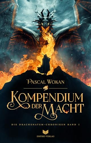 Drachenatem-Chroniken: Kompendium der Macht (Die Drachenatem-Chroniken 1)