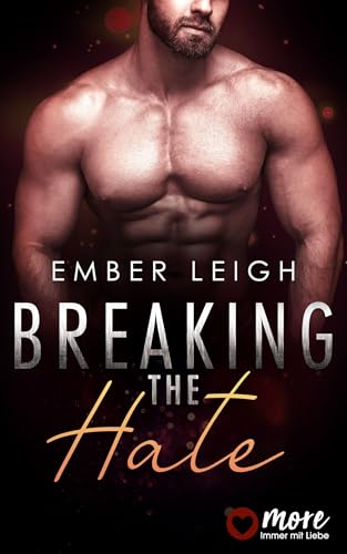 Breaking the Hate: Novella (Breaking Serie 6)
