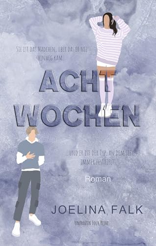 Acht Wochen: Ein Fake-Dating Hockey Roman (Unfrozen Four (Deutsch) 2)