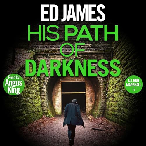His Path of Darkness: DI Rob Marshall Scottish Borders Police Mysteries, Book 6