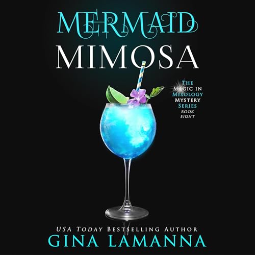Mermaid Mimosa (The Magic & Mixology Series)