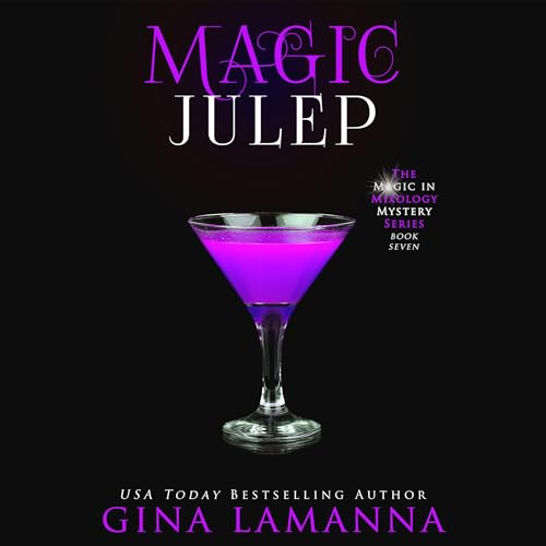 Magic Julep (The Magic & Mixology Series)