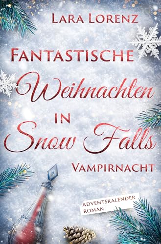 Fantastische Weihnachten in Snow Falls: Vampirnacht