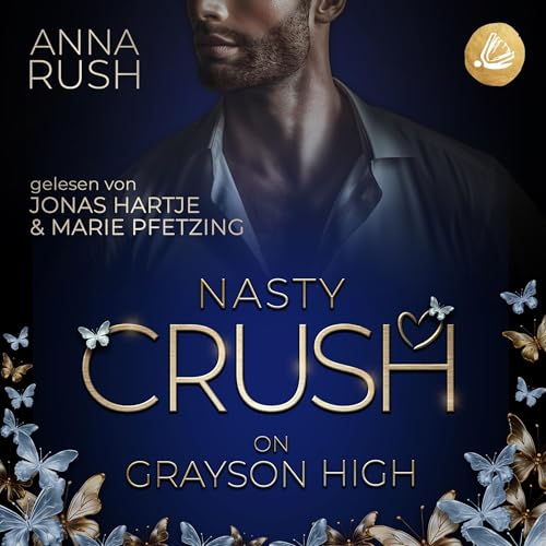 Nasty Crush on Grayson High. Niemand darf von uns erfahren: Love in Rebel Hearts 3