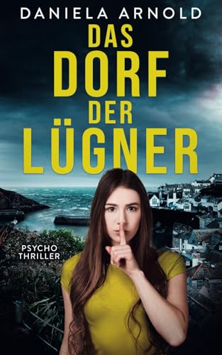 Das Dorf der Lügner: Psychothriller