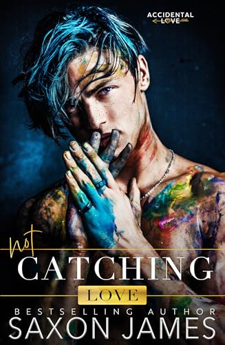 Not Catching Love (Accidental Love Book 5)