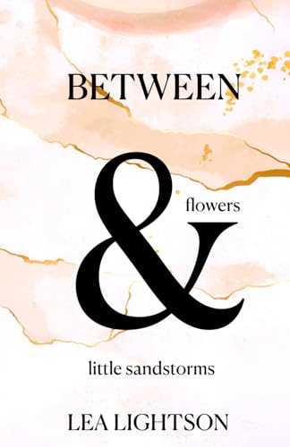 Between flowers & little sandstorms | 'Friends to lovers' & 'First Love' Tropes meets Cozy-Autumn Vibes (South-Dakota-Romance-Reihe, Band 3)