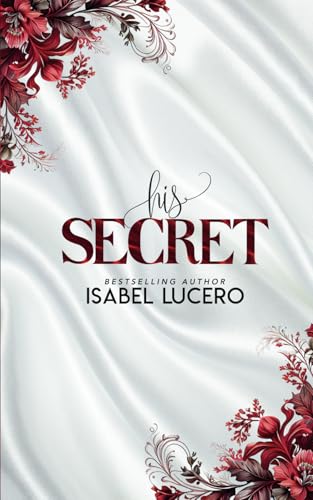 His Secret: Alternate Edition