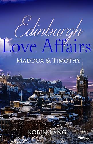 Edinburgh Love Affairs: Maddox & Timothy