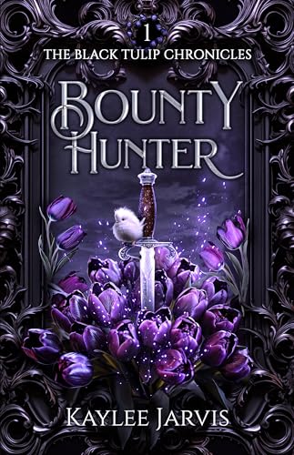 Bounty Hunter: The Black Tulip Chronicles