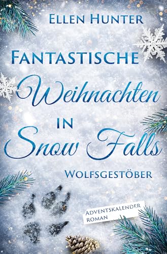 Fantastische Weihnachten in Snow Falls: Wolfsgestöber