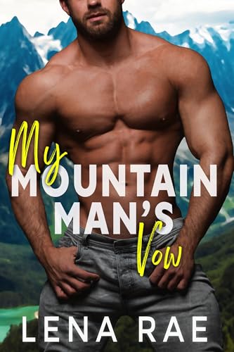 My Mountain Man's Vow: Age Gap Instalove (Rock Creek Book 2)