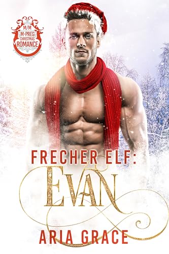 Frecher Elf: Evan: M/M Mpreg Weihnachten Romanze