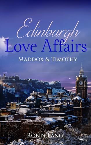 Edinburgh Love Affairs: Maddox & Timothy