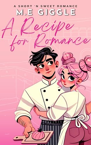 A Recipe for Romance: A Short and Sweet Grumpy/Sunshine Workplace Romance