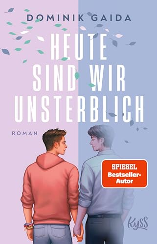 Heute sind wir unsterblich: Herzzerreißende New-Adult-Romance – mit limitiertem Farbschnitt! (Death Duet 2)