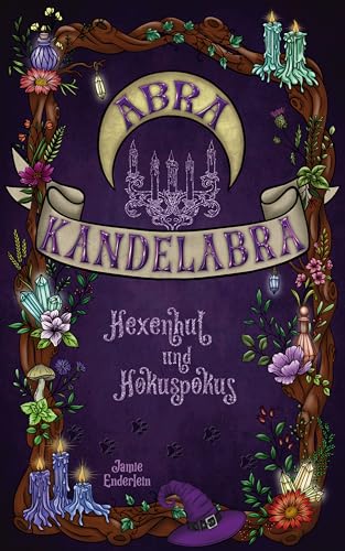Abra Kandelabra: Hexenhut und Hokuspokus