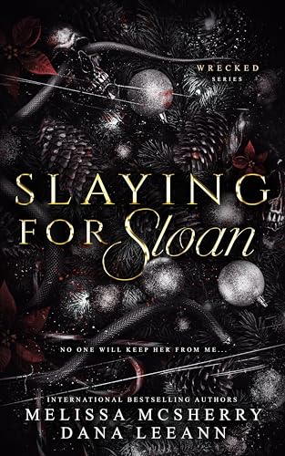 Slaying for Sloan (Wrecked Series Book 3)