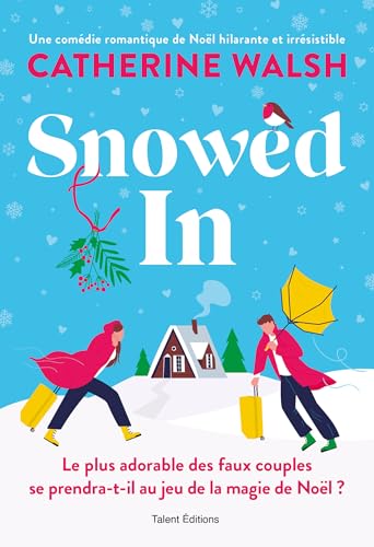 Snowed In : Romance de Noël (Romans) (French Edition)