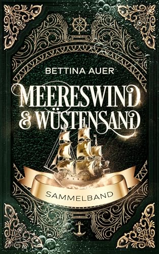 Meereswind und Wüstensand: Sammelband (Low-Fantasy-Romance)