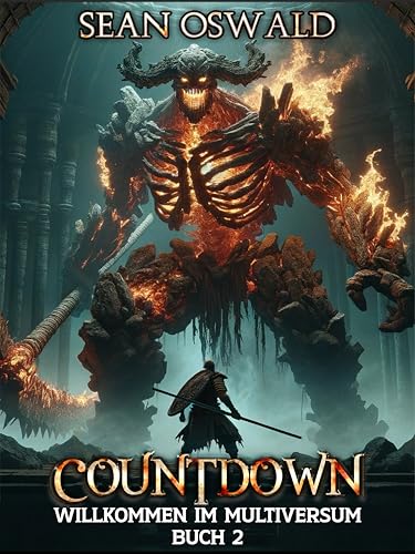 Countdown: Eine LitRPG-Apokalypse (Willkommen im Multiversum 2)