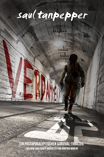 Verdammen (BUNKER 12 serie - buch 2): Ein postapokalyptischer Survival-Thriller (BUNKER 12 – eine Serie aus der Welt von THE FLENSE)