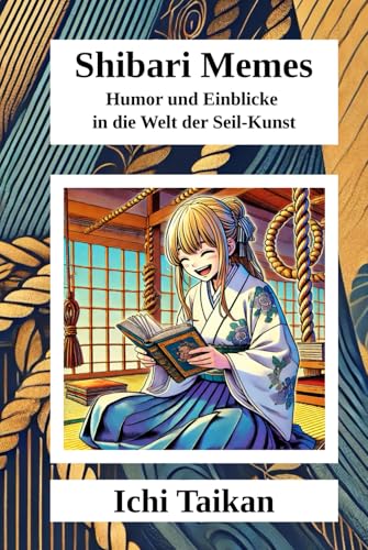 Shibari Memes: Humor und Einblicke in die Welt der Seil-Kunst