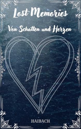 Lost Memories: Von Schatten und Herzen
