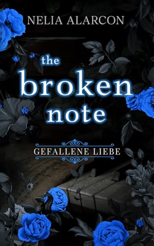 The Broken Note : Gefallene Liebe (Könige der Redwood Prep 3)