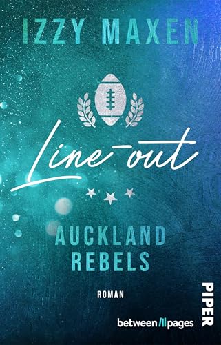 Line-out (Auckland Rebels 1): Roman | Ihre Liebe ist tabu, denn sie ist die Schwester seines Captains. Sports Romance in Neuseeland