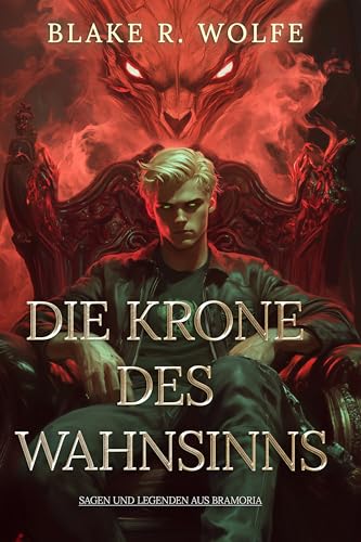 Die Krone des Wahnsinns: Eine schwule epische Portal-Fantasie (Sagen und Legenden aus Bramoria 3)