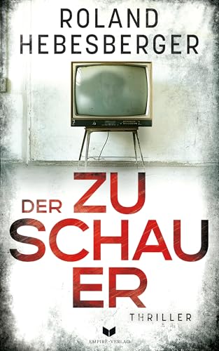 Der Zuschauer: Fesselnder Pageturner voller Twists (Seifert und Theurer - Thriller 2)