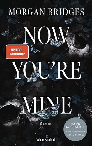 Now You're Mine: Roman - Fesselnd, düster, verführerisch: Der Dark-Romance-Hype endlich auf Deutsch (Possessing Her 2)