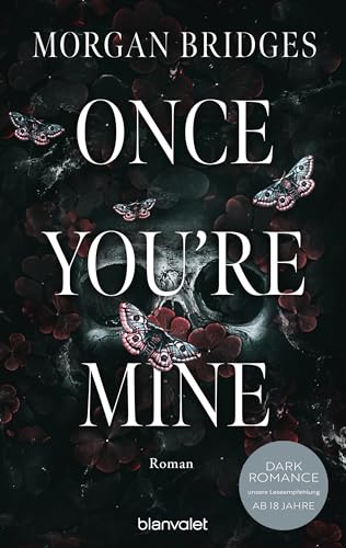 Once You're Mine: Roman - Fesselnd, düster, verführerisch: Der Dark-Romance-Hype endlich auf Deutsch (Possessing Her 1)