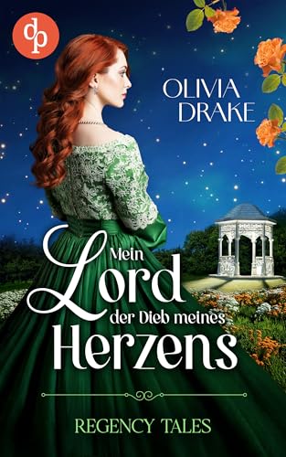 Mein Lord, der Dieb meines Herzens: Eine mitreißende Regency Romance (Regency Tales-Reihe 3)