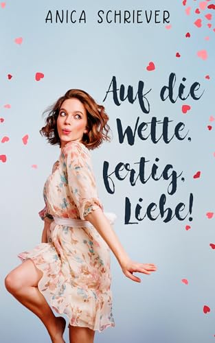 Auf die Wette, fertig, Liebe!: Eine turbulente romantische Komödie an der Ostsee