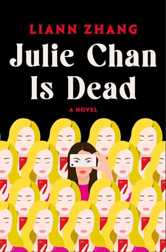 Julie Chan Is Dead: A Novel