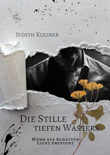 Die Stille tiefen Wassers - 2: Wenn aus Schatten Licht entsteht (Hailee Borrows Serie)