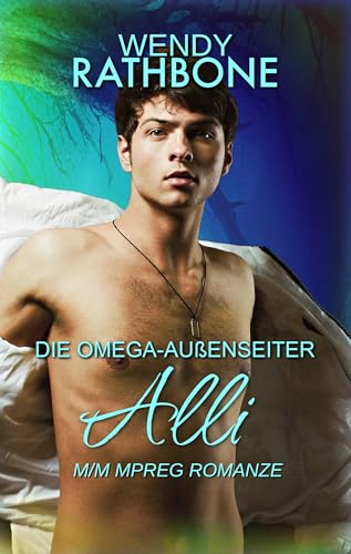 Die Omega-Außenseiter: Alli: M/M Mpreg Romanze