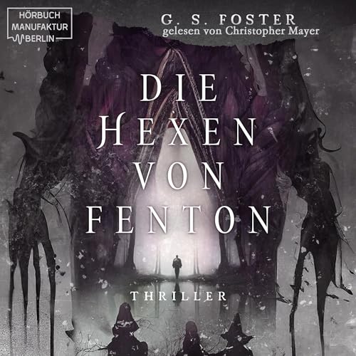 Die Hexen von Fenton: Die Fenton-Chroniken 1
