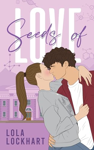 Seeds of Love: A Friends to Lovers, New Adult College Romance Book (University of Mountain Springs: A new adult college romance series 1)