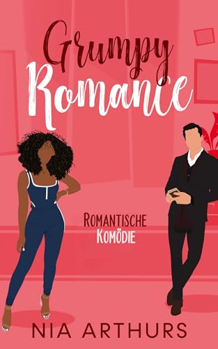 Grumpy Romance: Romantische Komödie (Milliardenschwere Alleinerziehende 1)