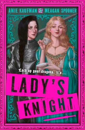 Lady's Knight: The most outrageously funny cosy fantasy YA of 2025 from two NYT bestselling authors