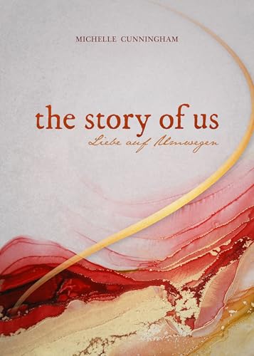 The Story of Us: Liebe auf Umwegen