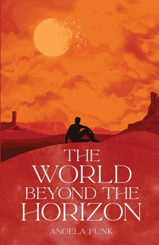 The World Beyond the Horizon (The World Beyond Duology, Band 1)
