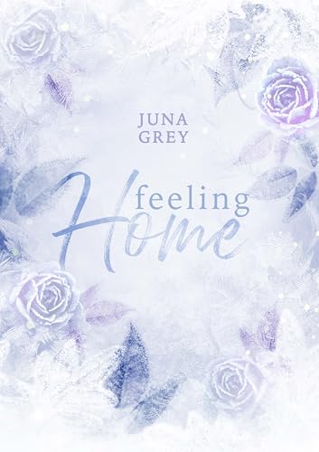 Feeling Home: Eine romantische Kurzgeschichte