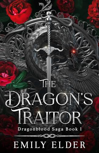 The Dragon's Traitor: A Slow Burn Fantasy Romance (The Dragonblood Saga)